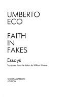 Cover of: Faith in fakes by Umberto Eco