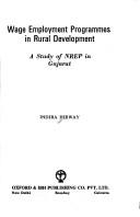 Cover of: Wage employment programmes in rural development: a study of NREP in Gujarat