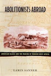 Cover of: Abolitionists abroad: American Blacks and the making of modern West Africa
