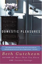 Domestic pleasures by Beth Richardson Gutcheon