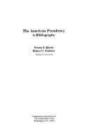 Cover of: The American presidency: a bibliography