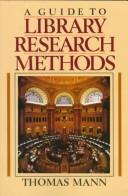 Cover of: A guide to library research methods by Mann, Thomas