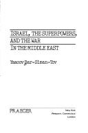 Israel, the superpowers and the war in the Middle East