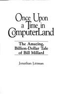 Cover of: Once upon a time in ComputerLand by Jonathan Littman