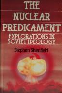 The nuclear predicament : explorations in Soviet ideology