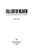 Fall out of heaven by Alan Cheuse