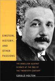 Cover of: Einstein, History, and Other Passions: The Rebellion Against Science at the End of the Twentieth Century