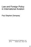 Cover of: Law and foreign policy in international aviation