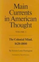 Main currents in American thought by Parrington, Vernon Louis