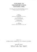 Control in transportation systems (1986) : proceedings of the 5th IFAC/IFIP/IFORS conference, Vienna, Austria, 8-11 July 1986