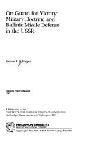 Cover of: On guard for victory: military doctrine and ballistic missile defense in the USSR