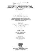 Effective non-destructive examination for structural integrity : [based on the papers presented at the Fourth International Seminar on Non-Destructive Examination in Relation to Structural Integrity h