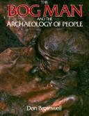 Cover of: The bog man and the archaeology of people