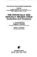 Cover of: The physically and sexually abused child: evaluation and treatment
