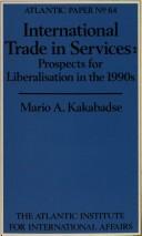 International trade in services : prospects for liberalisation in the 1990s