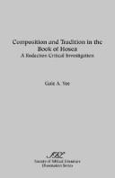 Cover of: Composition and tradition in the book of Hosea: a redaction critical investigation