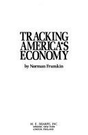 Cover of: Tracking America's economy