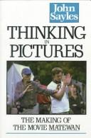 Cover of: Thinking in pictures by Sayles, John