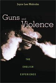 Cover of: Guns and Violence: The English Experience