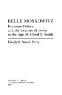 Belle Moskowitz by Elisabeth Israels Perry
