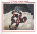 Cover of: Coral snakes