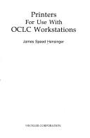 Cover of: Printers for use with OCLC workstations