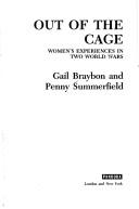 Cover of: Out of the cage: women's experiences in two world wars