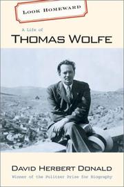 Cover of: Look homeward: a life of Thomas Wolfe