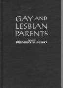 Cover of: Gay and lesbian parents by Frederick W. Bozett