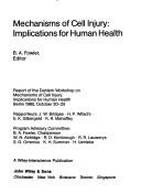 Mechanisms of cell injury : implications for human health : report of the Dahlem Workshop on Mechanisms of Cell Injury : Implications for Human Health Berlin 1985, October 20-25