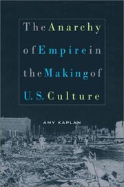 Cover of: The anarchy of empire in the making of U.S. culture