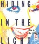 Cover of: Hiding in the light: on images and things