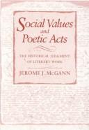 Social values and poetic acts : the historical judgement of literary work