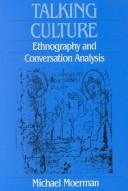 Cover of: Talking culture: ethnography and conversation analysis