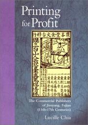 Cover of: Printing for Profit: The Commercial Publishers of Jianyang, Fujian (11th-17th Centuries)