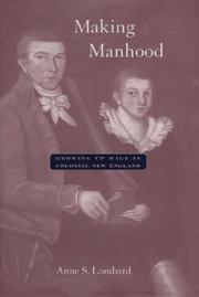 Making manhood : growing up male in colonial New England