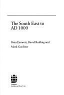 Cover of: The South East to AD 1000