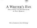 Cover of: A writer's eye: field notes and watercolors