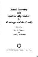 Cover of: Social learning and systems approaches to marriage and the family
