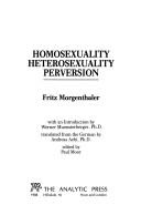 Cover of: Homosexuality, heterosexuality, perversion by Fritz Morgenthaler