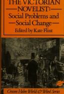 Cover of: The Victorian novelist: social problems and social change