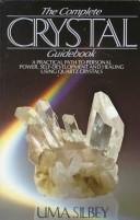 Cover of: The complete crystal guidebook by Uma Silbey