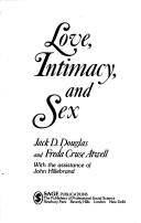 Cover of: Love, Intimacy, and Sex by Jack Douglas