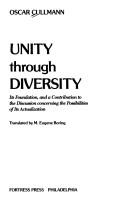 Cover of: Unity through diversity: its foundation, and a contribution to the discussion concerning the possibilities of its actualization