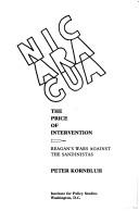Cover of: Nicaragua, the price of intervention by Peter Kornbluh