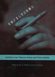 Cover of: Unfiltered: Conflicts over Tobacco Policy and Public Health