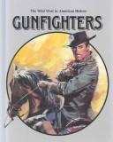 Cover of: Gunfighters
