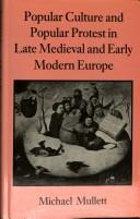 Popular culture and popular protest in late medieval and early modern Europe