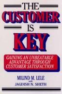 The customer is key by Milind M. Lele