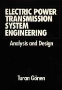 Cover of: Electric power transmission system engineering: analysis and design
